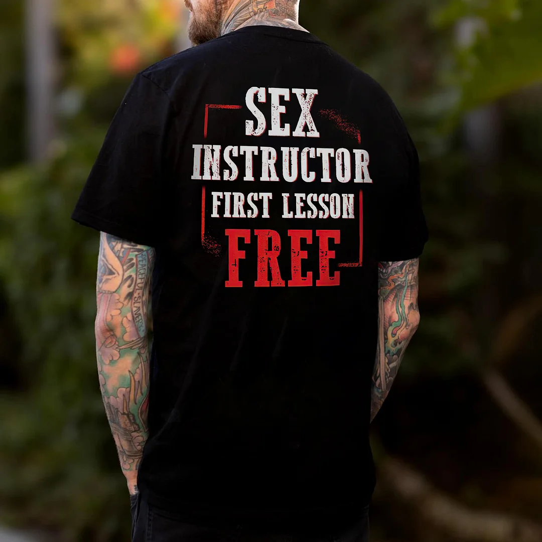 SEX INSTRUCTOR FIRST LESSON FREE Print Men's T-shirt